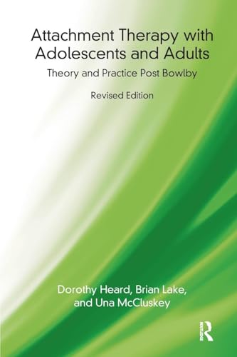 Attachment Therapy with Adolescents and Adults: Theory and Practice Post Bowlby von Routledge