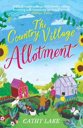 The Country Village Allotment: Escape to Little Bramble in this feel-good, heartwarming summer read von Bonnier Books UK