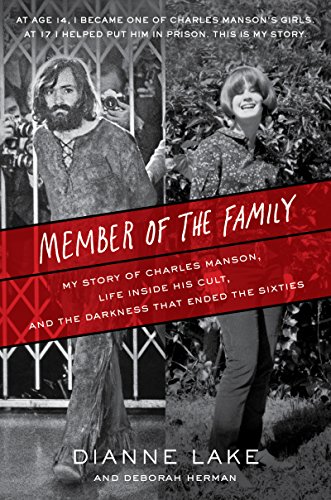 Member of the Family: My Story of Charles Manson, Life Inside His Cult, and the Darkness That Ended the Sixties von William Morrow