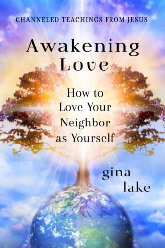 Awakening Love: How to Love Your Neighbor as Yourself von Independently Published