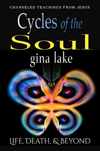 Cycles of the Soul: Life, Death, and Beyond von Independently published