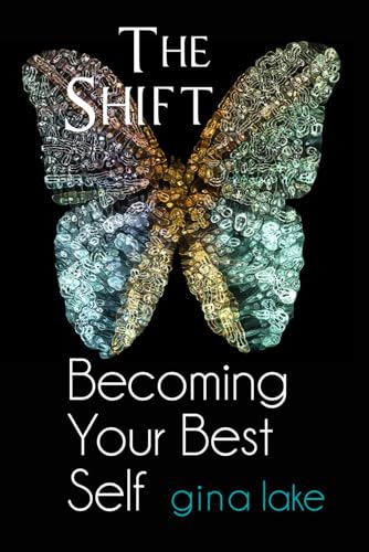 The Shift: Becoming Your Best Self von Independently published