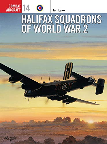 Halifax Squadrons of World War II (Combat Aircraft Series)