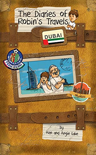 Dubai (The Diaries of Robin's Travels)