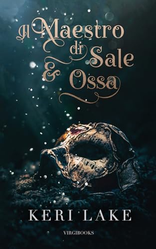 Il Maestro di Sale e Ossa