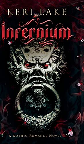 Infernium: A Dark Paranormal Gothic Romance (Nightshade Duology, Band 2) von Keri Lake Author