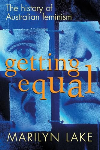 Getting Equal: The history of Australian feminism