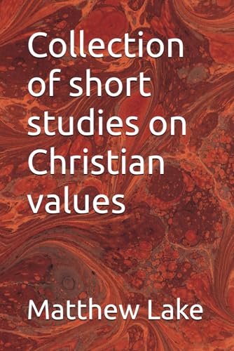 Collection of short studies on Christian values von Independently published