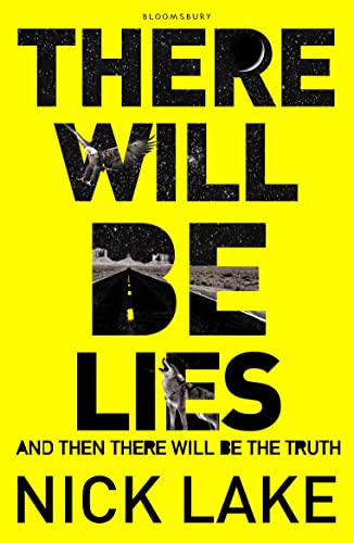 There Will Be Lies: and then there will be the truth There Will Be Lies: and then there will be the truth