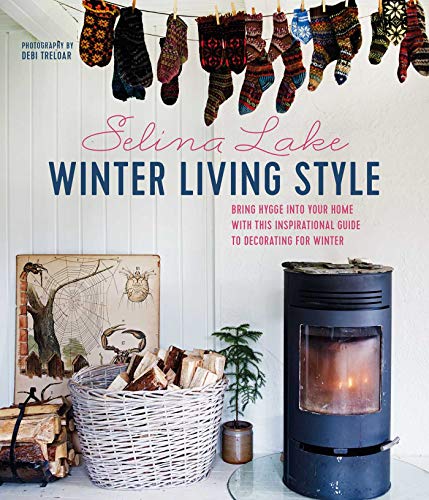 Winter Living Style: Bring Hygge Into Your Home with This Inspirational Guide to Decorating for Winter von Ryland Peters & Small