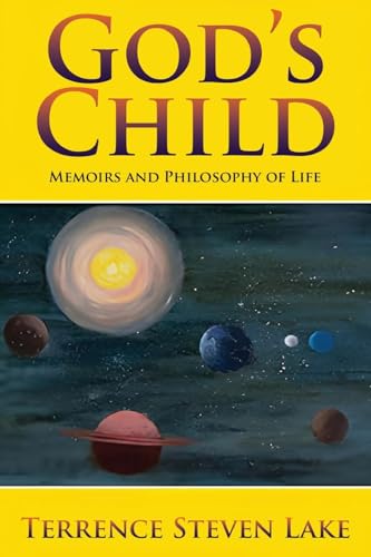 God's Child: Memoirs and Philosophy of Life von WP Lighthouse
