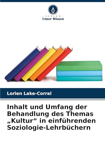 Inhalt und Umfang der Behandlung des Themas "Kultur" in einführenden Soziologie-Lehrbüchern von VDM Verlag