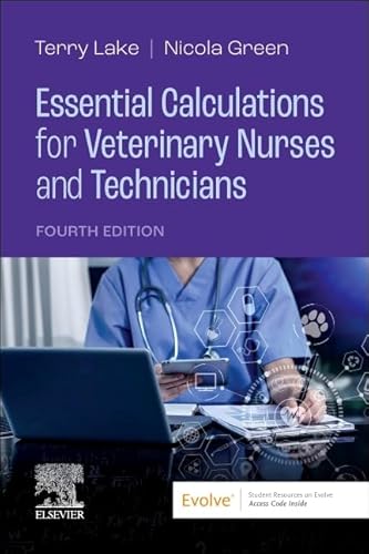 Essential Calculations for Veterinary Nurses and Technicians Essential Calculations for Veterinary Nurses and Technicians