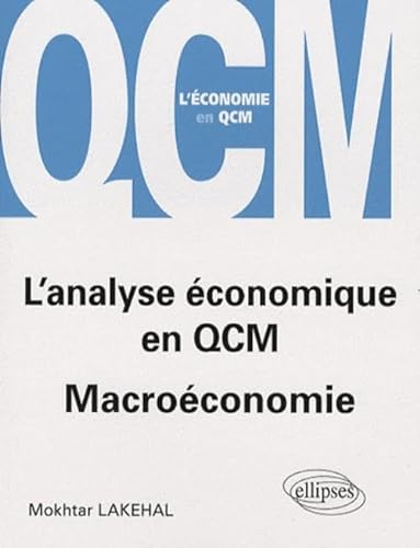 L'analyse économique en QCM. Macroéconomie (Economie en QCM)