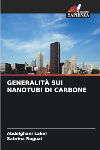 GENERALITÀ SUI NANOTUBI DI CARBONE von Edizioni Sapienza