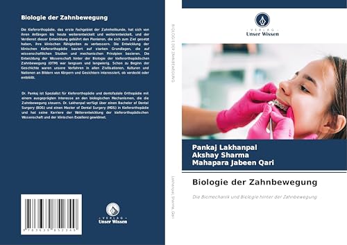Biologie der Zahnbewegung: Die Biomechanik und Biologie hinter der Zahnbewegung von VDM Verlag