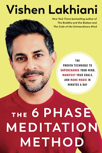 The 6 Phase Meditation Method: The Proven Technique to Supercharge Your Mind, Manifest Your Goals, and Make Magic in Minutes a Day von Harmony/Rodale