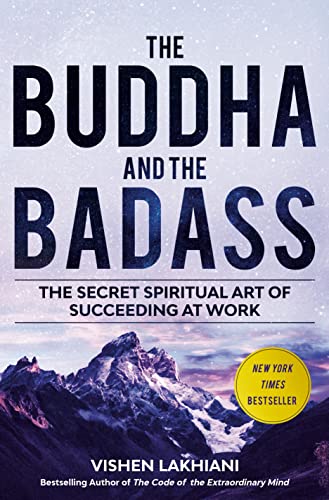 The Buddha and the Badass: The Secret Spiritual Art of Succeeding at Work von Rodale