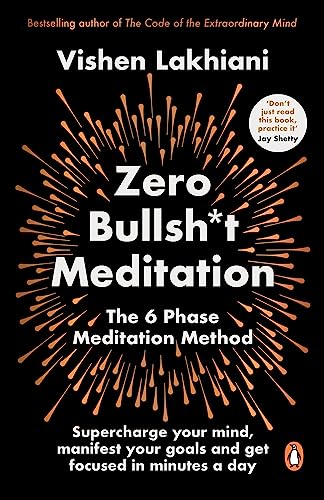 Zero Bullsh*t Meditation: The 6 Phase Meditation Method von Penguin