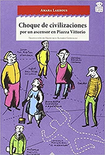 Choque de civilizaciones : por un ascensor en Piazza Vittorio (sensibles a las Letras, Band 20)