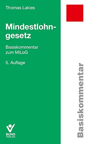 Mindestlohngesetz: Basiskommentar zum MiLog (Basiskommentare) von Bund-Verlag