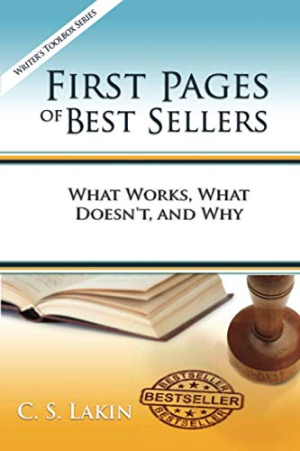 First Pages of Best Sellers: What Works, What Doesn't, and Why (The Writer's Toolbox Series)