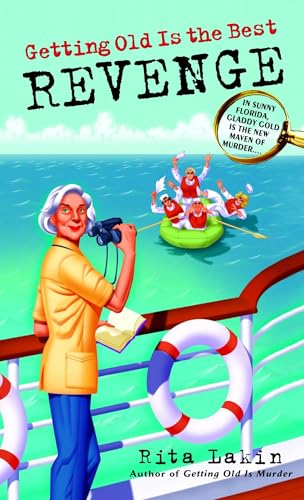 Getting Old Is the Best Revenge (Gladdy Gold, Band 2) von Dell