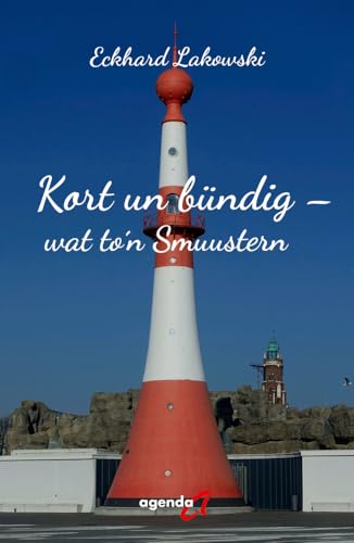 Kort un bündig – wat to'n Smuustern von agenda Verlag GmbH & Co.