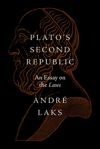 Plato's Second Republic: An Essay on the Laws von Princeton University Press