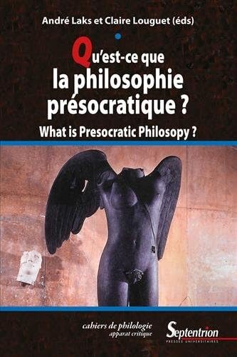Qu'est-ce que la philosophie présocratique ?: WHAT IS PRESOCRATIC PHILOSOPHY ? von PU SEPTENTRION