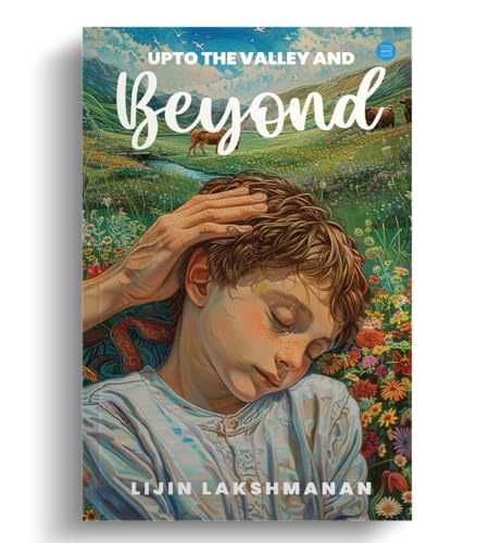 Upto The Valley and Beyond von Blue Rose Publishers