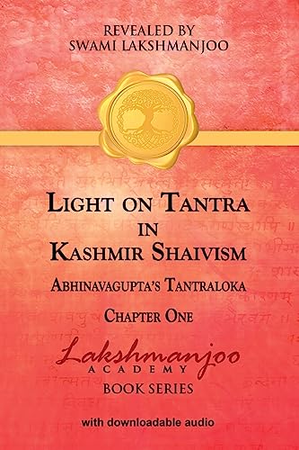 Light on Tantra in Kashmir Shaivism:: Chapter One of Abhinavagupta's Tantraloka