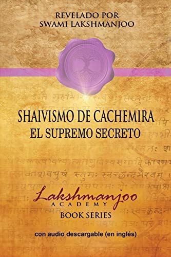Shaivismo De Cachemira: El Supremo Secreto von Universal Shaiva Fellowship