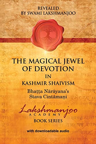 The Magical Jewel of Devotion in Kashmir Shaivism :: Bhatta Narayana's Stava Cint von CREATESPACE