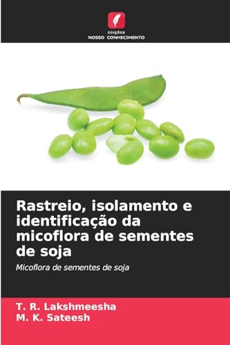 Rastreio, isolamento e identificação da micoflora de sementes de soja: Micoflora de sementes de soja