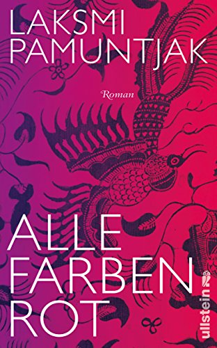 Alle Farben Rot: Roman. Ausgezeichnet mit dem LiBeraturpreis 2016