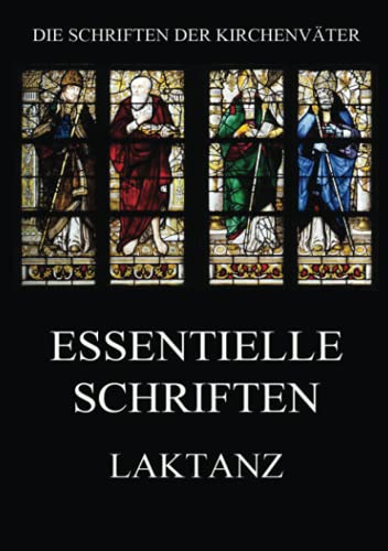Essentielle Schriften (Die Schriften der Kirchenväter, Band 78)