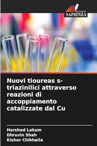 Nuovi tioureas s-triazinilici attraverso reazioni di accoppiamento catalizzate dal Cu: DE von Edizioni Sapienza