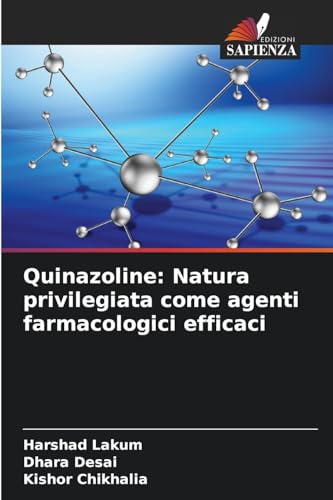 Quinazoline: Natura privilegiata come agenti farmacologici efficaci: DE von Edizioni Sapienza