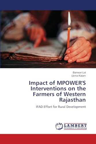 Impact of MPOWER'S Interventions on the Farmers of Western Rajasthan: IFAD Effort for Rural Development von LAP LAMBERT Academic Publishing