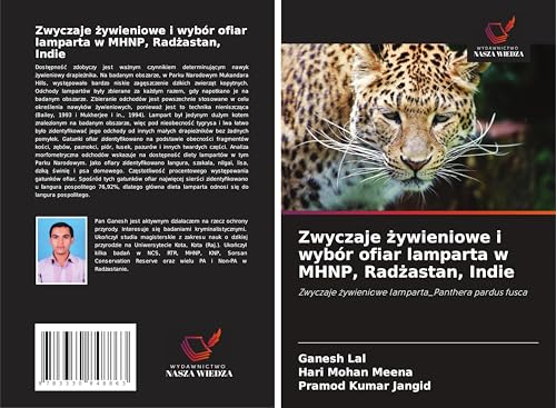 Zwyczaje ¿ywieniowe i wybór ofiar lamparta w MHNP, Rad¿astan, Indie: Zwyczaje ¿ywieniowe lamparta_Panthera pardus fusca von Wydawnictwo Nasza Wiedza
