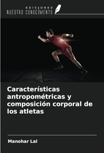 Características antropométricas y composición corporal de los atletas