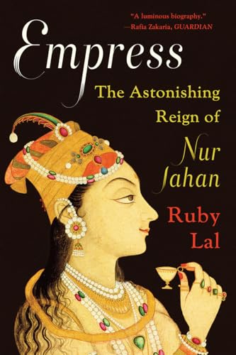 Empress: The Astonishing Reign of Nur Jahan von W. W. Norton & Company