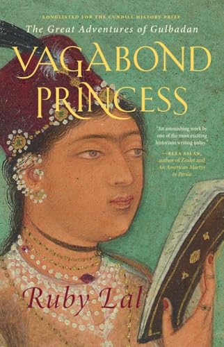 Vagabond Princess: The Great Adventures of Gulbadan von Yale University Press