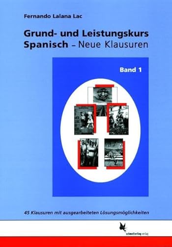 Grund- und Leistungskurs Spanisch.: Neue Klausuren. Band 1