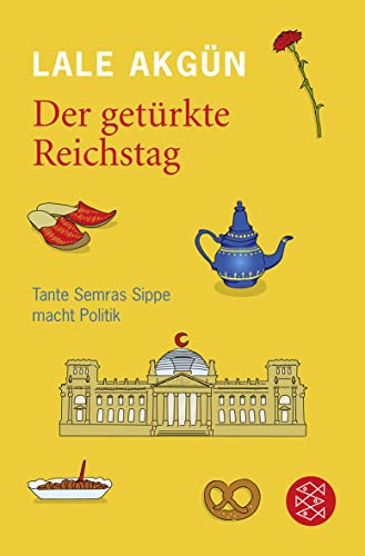 Der getürkte Reichstag: Tante Semras Sippe macht Politik von FISCHER Taschenbuch