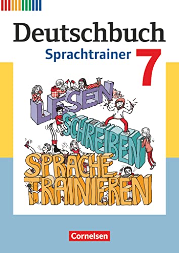 Deutschbuch - Sprach- und Lesebuch - Fördermaterial zu allen Ausgaben ab 2011 - 7. Schuljahr: Sprachtrainer - Arbeitsheft mit Lösungen