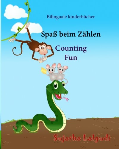 Bilinguale kinderbücher: Spaß beim Zählen. Counting Fun: Kinderbuch englisch,bilingual Englisch Deutsch.Englisch Bilingual,Kinderbücher Englisch ... Bilderbücher: Deutsch-Englisch, Band 2)