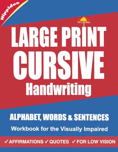 Cursive Handwriting Workbook for the Visually Impaired: Large Print Cursive Writing practice for Low Vision Learners von Sujatha Lalgudi