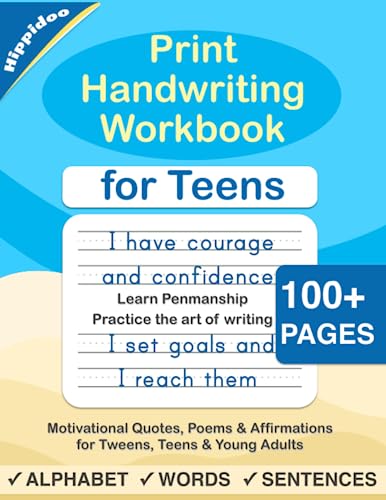 Print Handwriting Workbook for Teens: Improve your printing handwriting & practice print penmanship workbook for teens and tweens (Master Print and Cursive Writing Penmanship for Teens, Band 1)